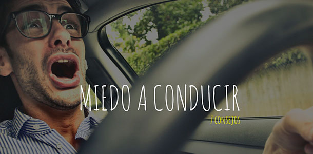 Consejos para superar el miedo a conducir